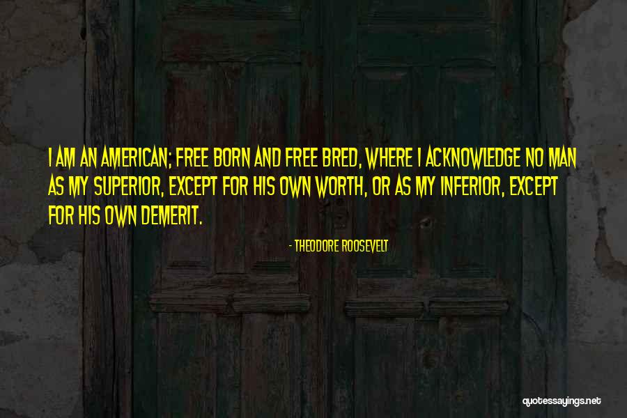 Individuality And Freedom Quotes By Theodore Roosevelt Individuality And Freedom Quotes By Theodore Roosevelt