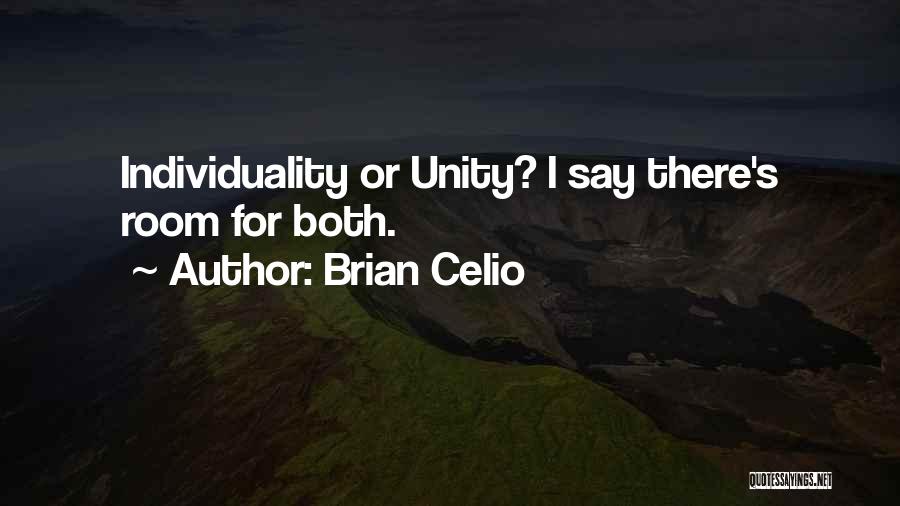Individuality And Unity Quotes By Brian Celio