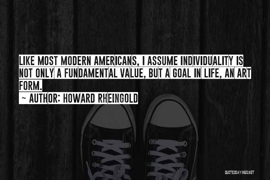 Individuality In Art Quotes By Howard Rheingold