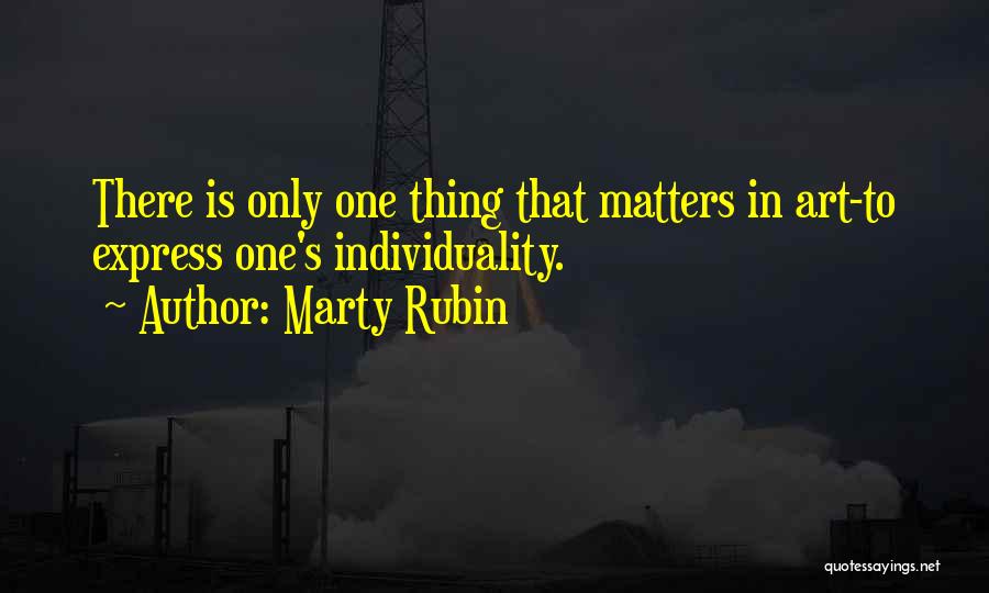 Individuality In Art Quotes By Marty Rubin