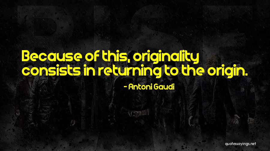 Individuality In The Giver Quotes By Antoni Gaudi