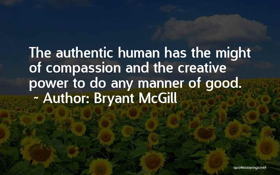 Individuality Uniqueness Quotes By Bryant McGill