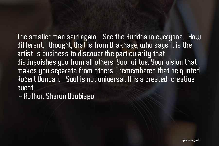Individuality Uniqueness Quotes By Sharon Doubiago