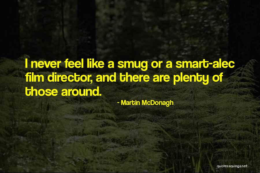 Individualizam Znacenje Quotes By Martin McDonagh Individualizam Znacenje Quotes By Martin McDonagh
