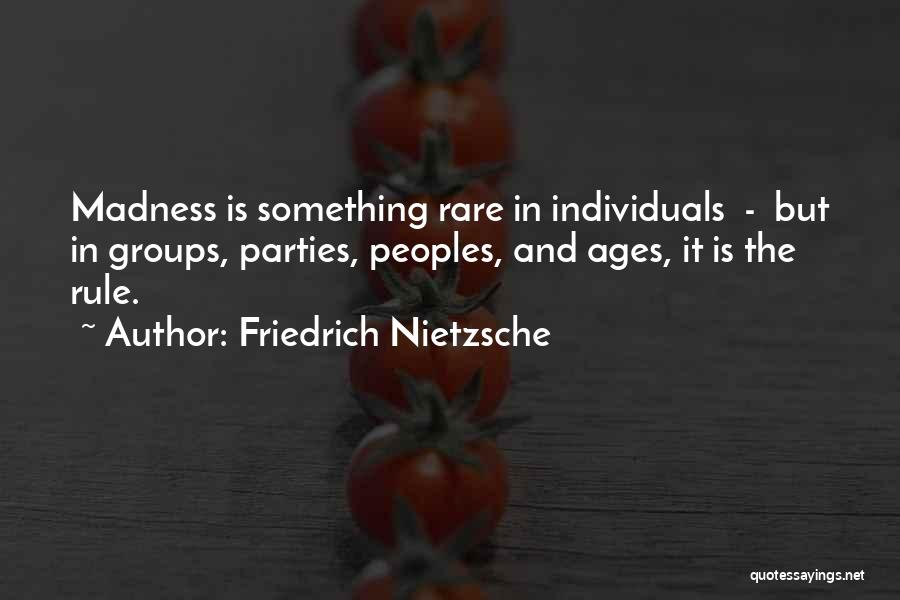 Individuals And Groups Quotes By Friedrich Nietzsche