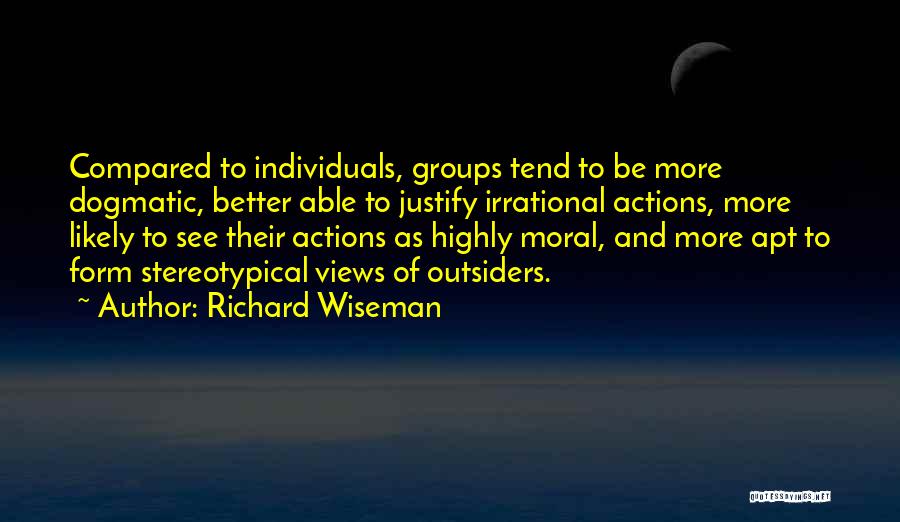 Individuals And Groups Quotes By Richard Wiseman