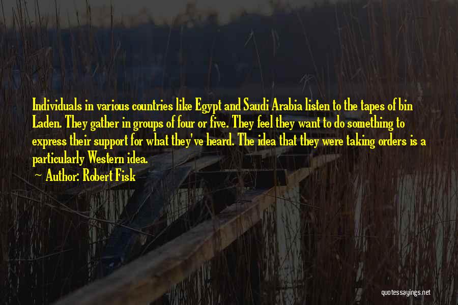 Individuals And Groups Quotes By Robert Fisk