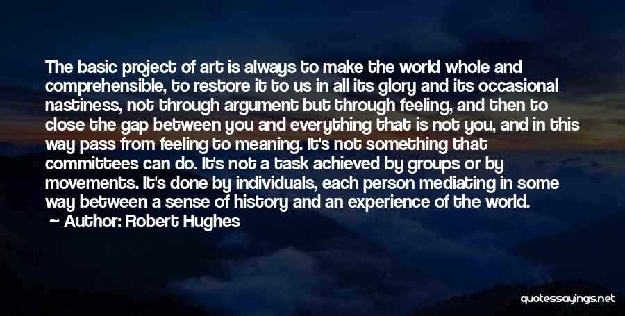 Individuals And Groups Quotes By Robert Hughes