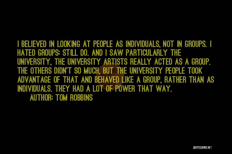 Individuals And Groups Quotes By Tom Robbins