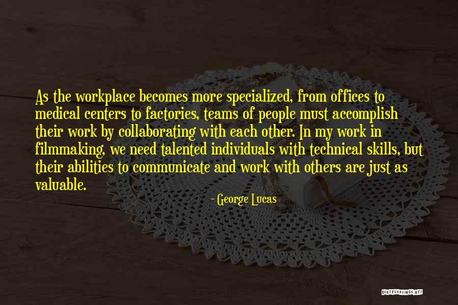 Individuals And Team Quotes By George Lucas Individuals And Team Quotes By George Lucas