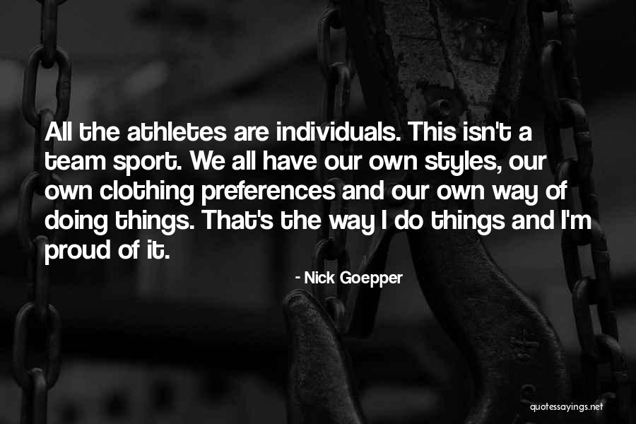 Individuals And Team Quotes By Nick Goepper Individuals And Team Quotes By Nick Goepper