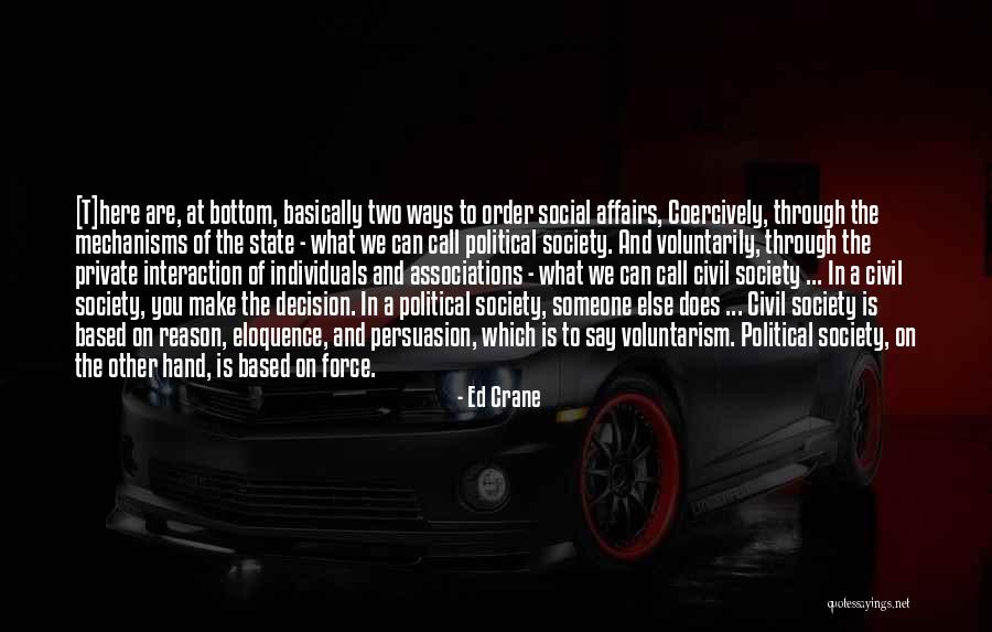 Individuals In Society Quotes By Ed Crane Individuals In Society Quotes By Ed Crane