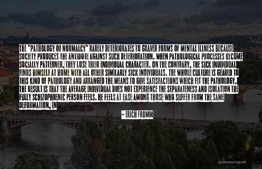 Individuals In Society Quotes By Erich Fromm Individuals In Society Quotes By Erich Fromm