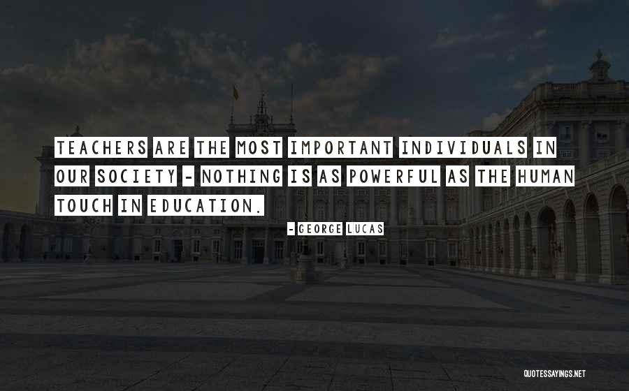 Individuals In Society Quotes By George Lucas Individuals In Society Quotes By George Lucas