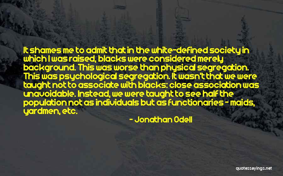 Individuals In Society Quotes By Jonathan Odell Individuals In Society Quotes By Jonathan Odell