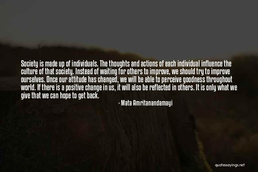 Individuals In Society Quotes By Mata Amritanandamayi Individuals In Society Quotes By Mata Amritanandamayi