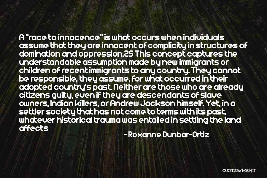 Individuals In Society Quotes By Roxanne Dunbar-Ortiz Individuals In Society Quotes By Roxanne Dunbar-Ortiz