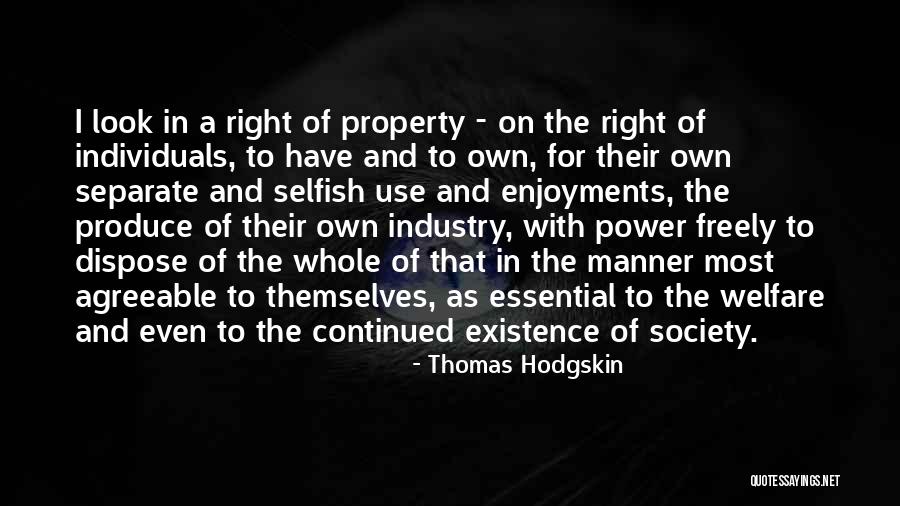 Individuals In Society Quotes By Thomas Hodgskin Individuals In Society Quotes By Thomas Hodgskin