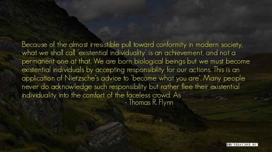 Individuals In Society Quotes By Thomas R. Flynn Individuals In Society Quotes By Thomas R. Flynn