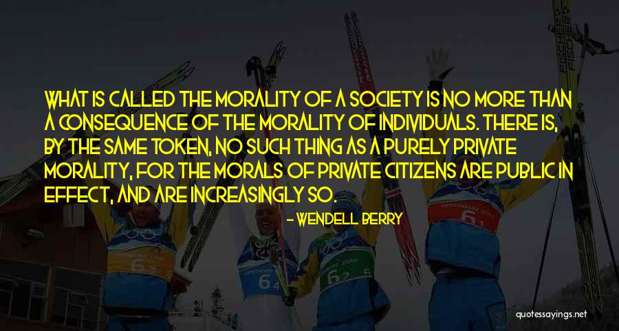 Individuals In Society Quotes By Wendell Berry Individuals In Society Quotes By Wendell Berry