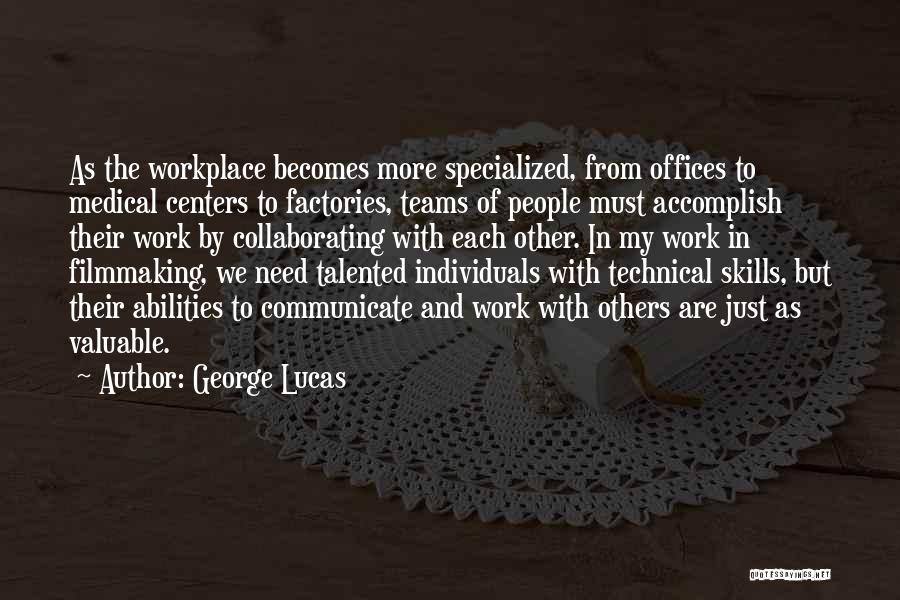Individuals Teams Quotes By George Lucas