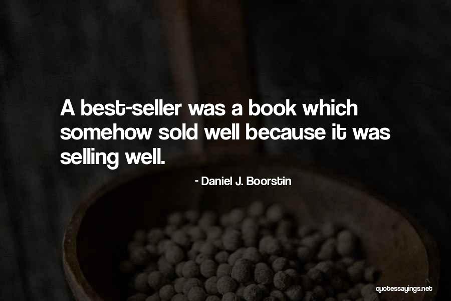 Individuos Sanos Quotes By Daniel J. Boorstin