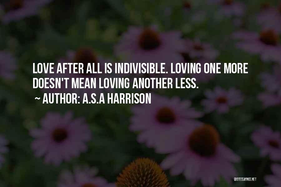 Indivisible Quotes By A.S.A Harrison