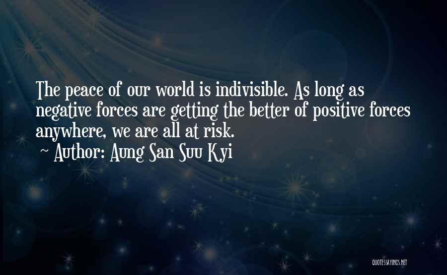 Indivisible Quotes By Aung San Suu Kyi