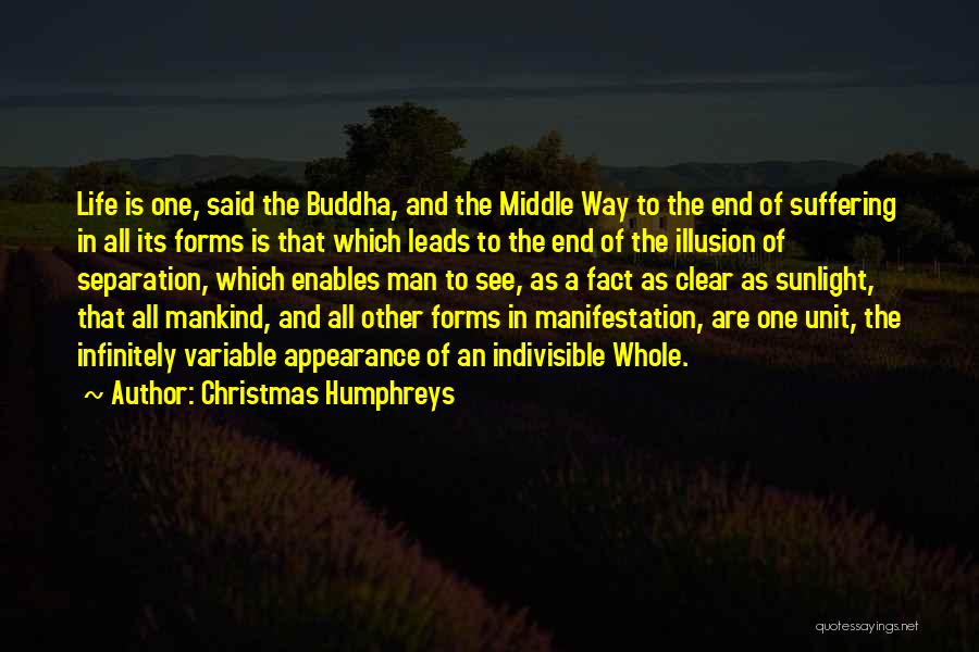 Indivisible Quotes By Christmas Humphreys