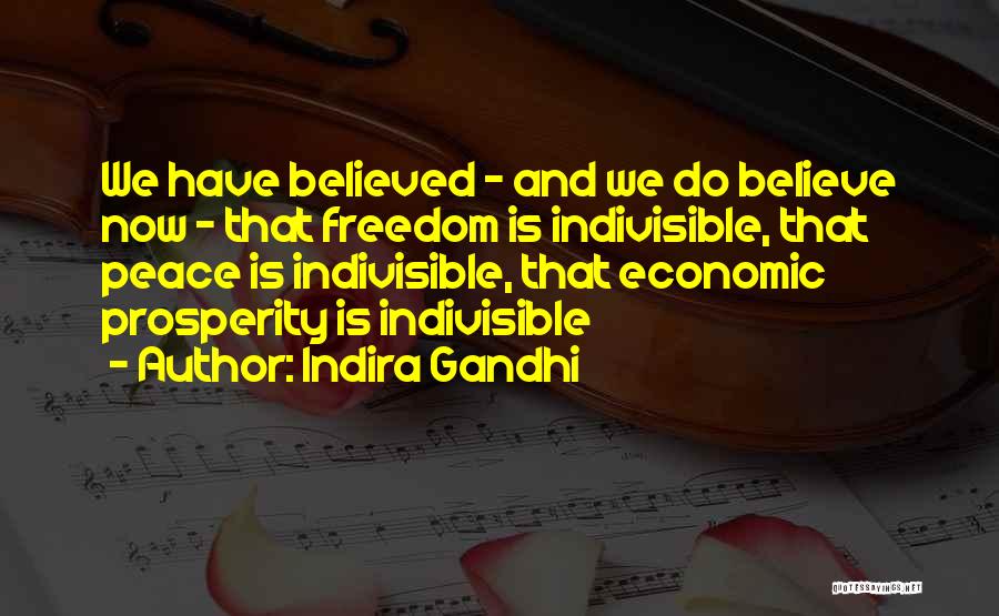 Indivisible Quotes By Indira Gandhi