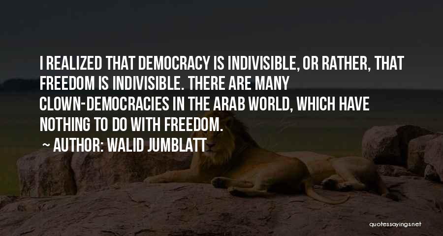 Indivisible Quotes By Walid Jumblatt