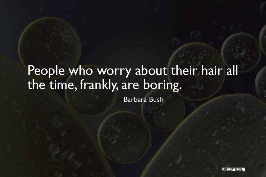 Indo Pak Love Quotes By Barbara Bush