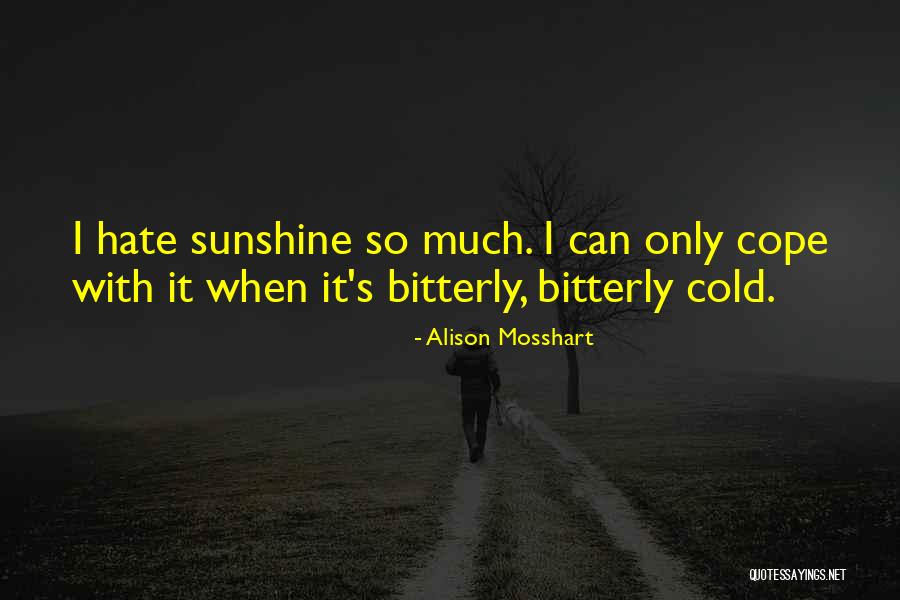 Indochina History Quotes By Alison Mosshart Indochina History Quotes By Alison Mosshart