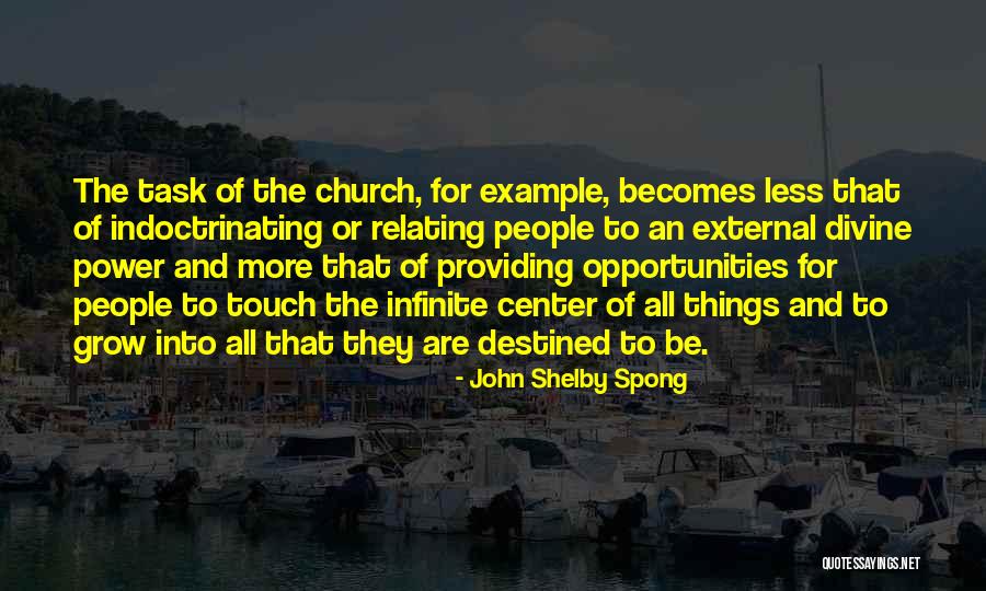 Indoctrinating Quotes By John Shelby Spong Indoctrinating Quotes By John Shelby Spong