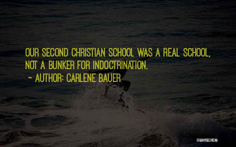 Indoctrination Quotes By Carlene Bauer