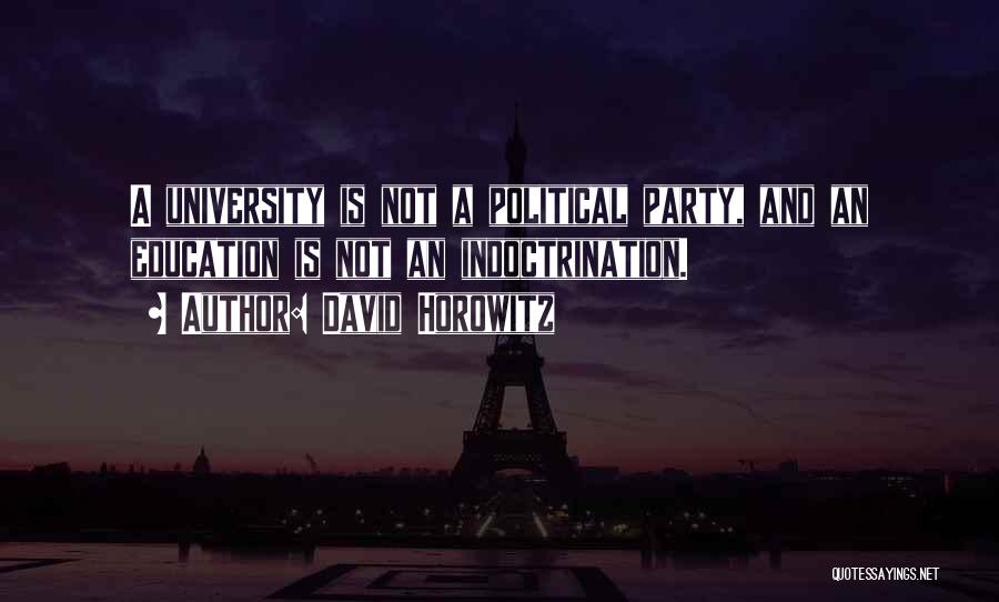 Indoctrination Quotes By David Horowitz