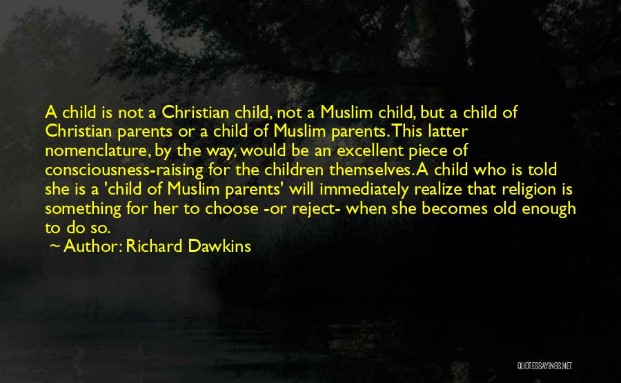 Indoctrination Quotes By Richard Dawkins