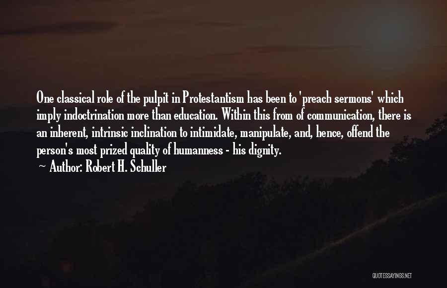 Indoctrination Quotes By Robert H. Schuller