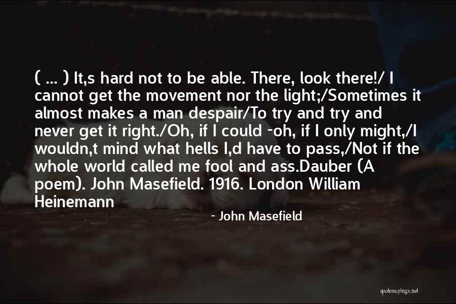 Indolore En Quotes By John Masefield Indolore En Quotes By John Masefield