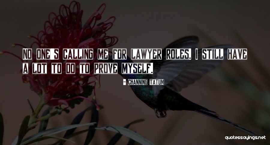 Indomavel Filme Quotes By Channing Tatum Indomavel Filme Quotes By Channing Tatum