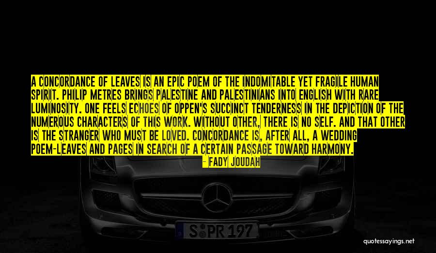 Indomitable Human Spirit Quotes By Fady Joudah Indomitable Human Spirit Quotes By Fady Joudah