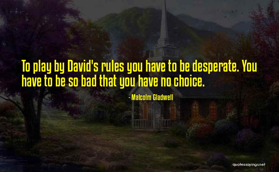 Indomitable Human Spirit Quotes By Malcolm Gladwell Indomitable Human Spirit Quotes By Malcolm Gladwell