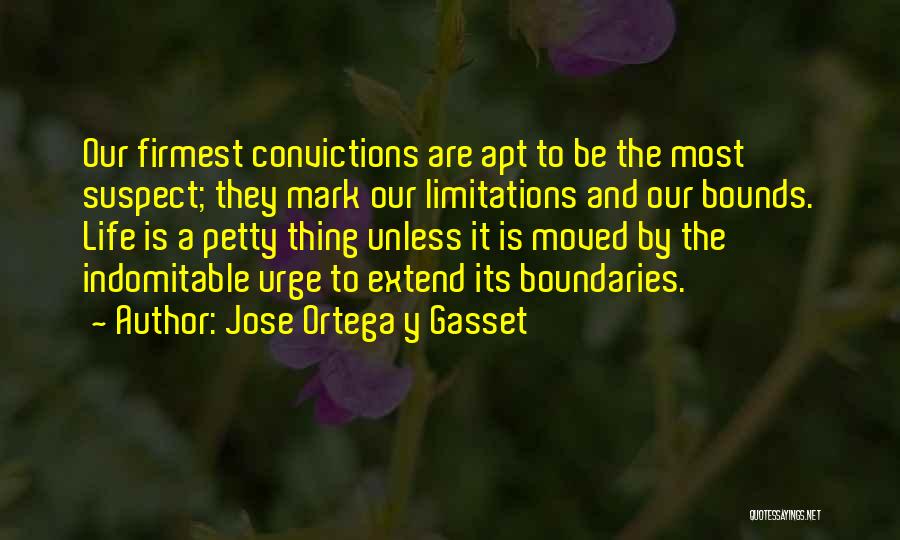 Indomitable Quotes By Jose Ortega Y Gasset