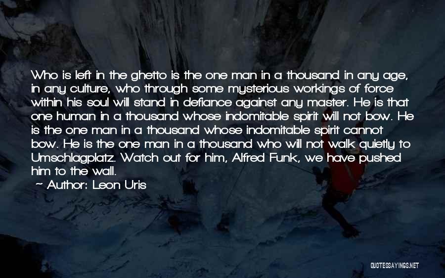 Indomitable Quotes By Leon Uris