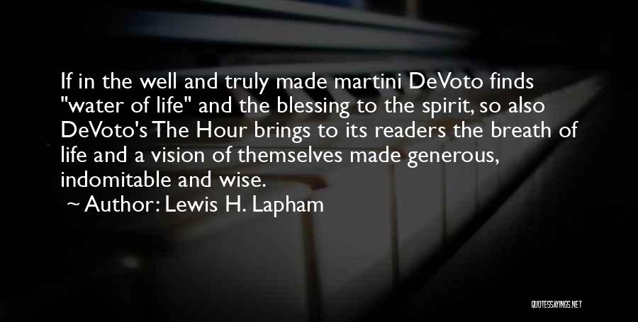 Indomitable Spirit Quotes By Lewis H. Lapham