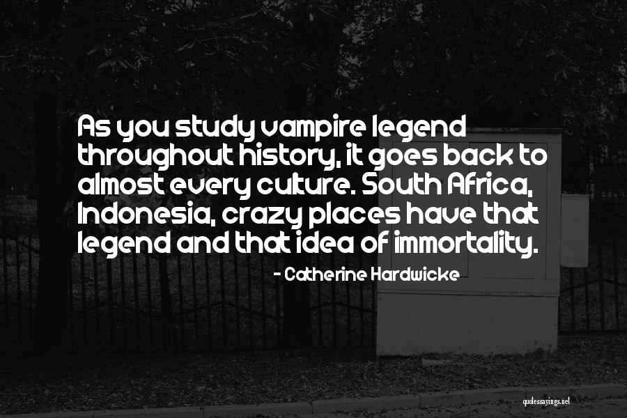 Indonesia Culture Quotes By Catherine Hardwicke Indonesia Culture Quotes By Catherine Hardwicke