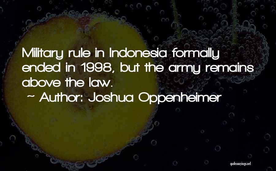 Indonesia Quotes By Joshua Oppenheimer