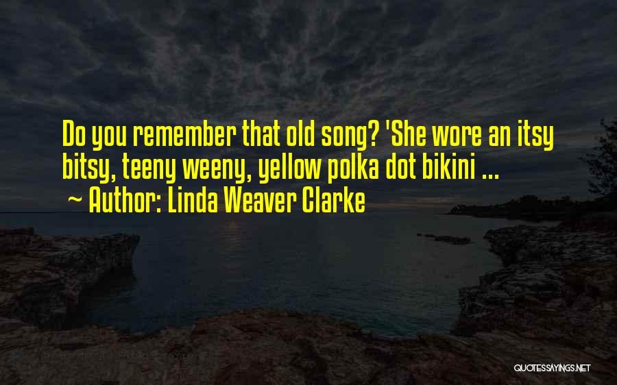 Indonesia Quotes By Linda Weaver Clarke