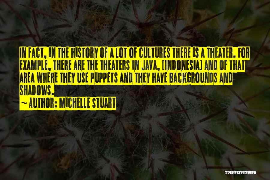 Indonesia Quotes By Michelle Stuart