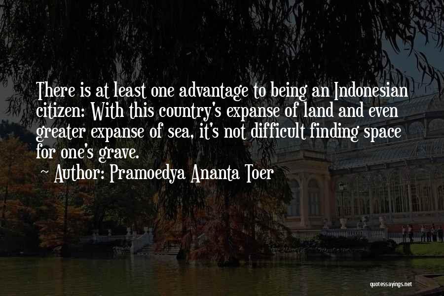Indonesia Quotes By Pramoedya Ananta Toer